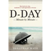 D-Day: Minute by Minute