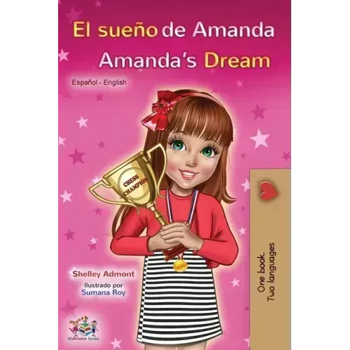 El sueño de Amanda Amanda's Dream: Spanish English Bilingual Book