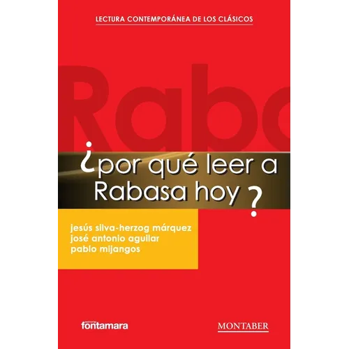 ¿Por qué leer a Rabasa hoy?