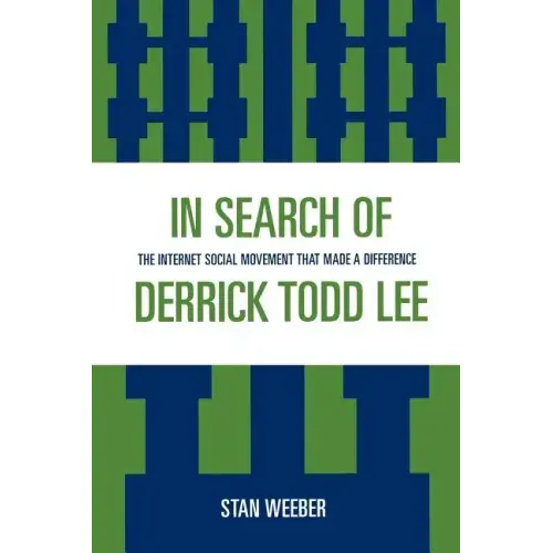 In Search of Derrick Todd Lee: The Internet Social Movement that Made a Difference