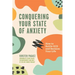 Conquering Your State of Anxiety: How to Battle Ocd and Reclaim Your Life (Intrusive Thoughts, Overcoming Anxiety)