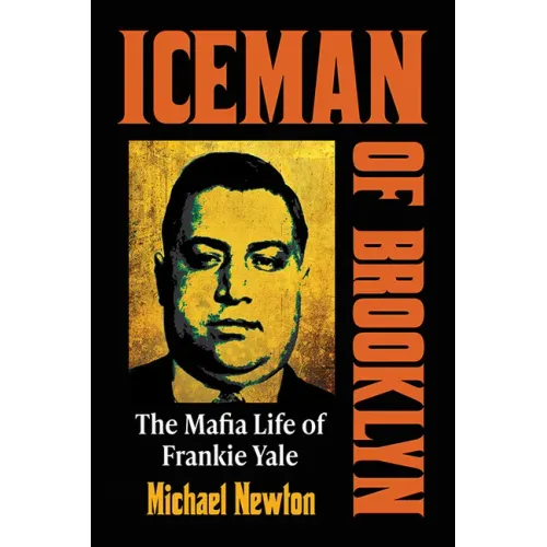 Iceman of Brooklyn: The Mafia Life of Frankie Yale
