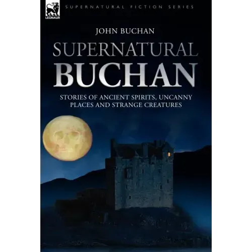 Supernatural Buchan - Stories of ancient spirits uncanny places and strange creatures