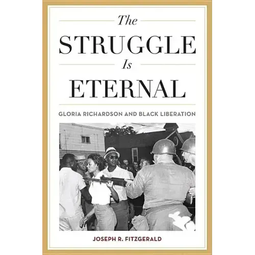 The Struggle Is Eternal: Gloria Richardson and Black Liberation
