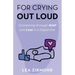 For Crying Out Loud: Connecting Through Grief and Loss in a Digital Era