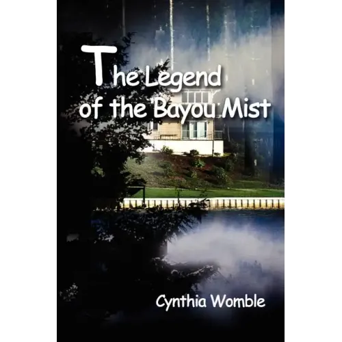 The Legend of the Bayou Mist