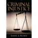 Criminal Injustice