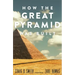 How the Great Pyramid Was Built