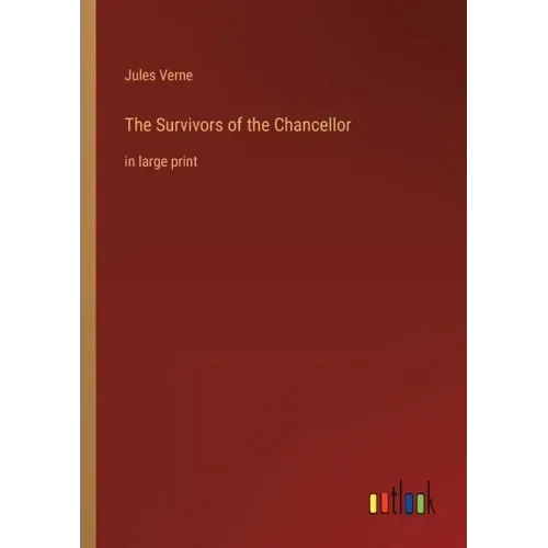 The Survivors of the Chancellor: in large print