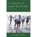 La vida es un juego de enrolar: (Enrolas y te enrolas)