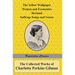 The Collected Works of Charlotte Perkins Gilman: The Yellow Wallpaper, Women and Economics, Herland, Suffrage Songs and Verses, and Why I Wrote 'The Y