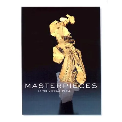 Masterpieces of the Mineral World: Treasures from the Houston Museum of Natural Science