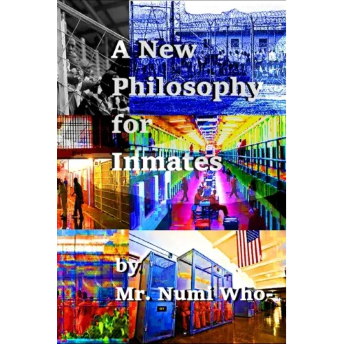 A New Philosophy for Inmates