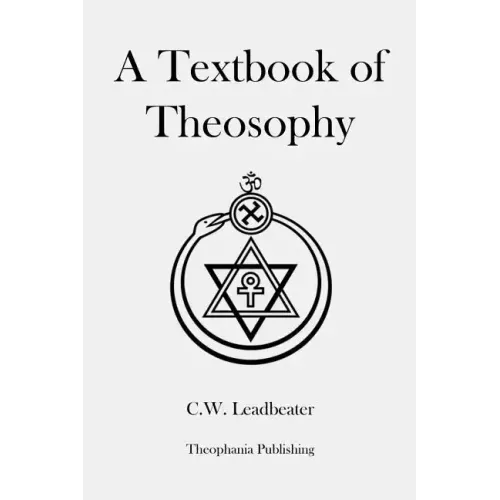 A Textbook of Theosophy