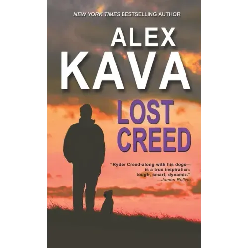 Lost Creed: (Book 4 A Ryder Creed K-9 Mystery)