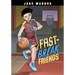 Fast-Break Friends