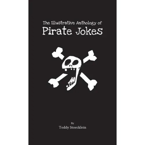 The Illustrative Anthology of Pirate Jokes