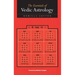 The Essentials of Vedic Astrology