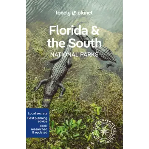 Lonely Planet Florida & the South's National Parks