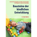 Bausteine Der Kindlichen Entwicklung: Sensorische Integration Verstehen Und Anwenden - Das Original in Moderner Neuauflage