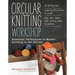 Circular Knitting Workshop: Essential Techniques to Master Knitting in the Round