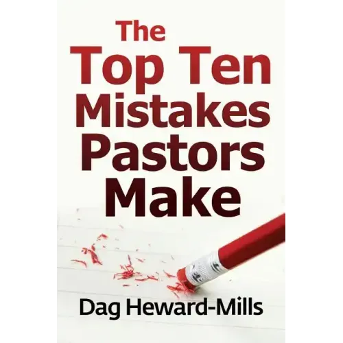 The Top Ten Mistakes Pastors Make