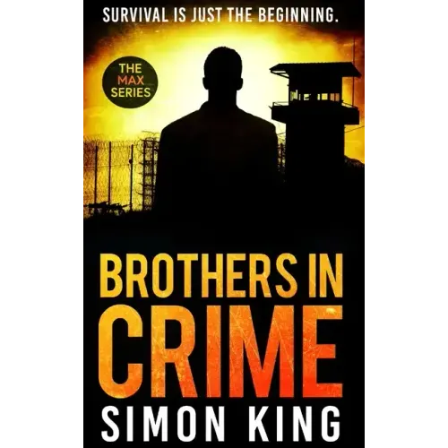 Brothers in Crime: Survival is just the beginning.