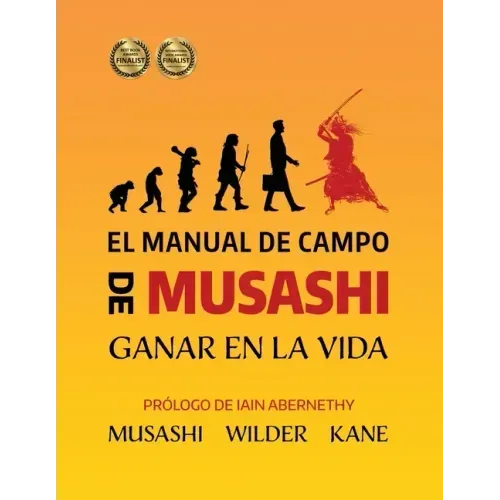 El Manual de Campo de Musashi: Ganar en la Vida