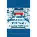 Stories from Behind the Wal: Coming Full Circle