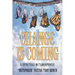 Change Is Coming: A Spiritual Metamorphosis