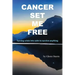 Cancer Set Me Free
