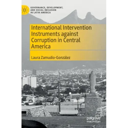 International Intervention Instruments Against Corruption in Central America
