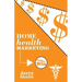 Home Health Marketing: Play to Win