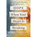 Hope When Your Heart Is Breaking: Finding God's Presence in Your Pain