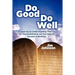 Do Good Do Well: Prospering By Understanding That The Ten Commandments Are Ten Steps To Success In Business