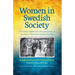 Women in Swedish Society: The Work, Health and Life Experiences of Women in Twentieth-century Sweden