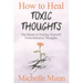 How to Heal Toxic Thoughts & Stop Negative Thinking: The Secret to Freeing Yourself from Intrusive Thoughts
