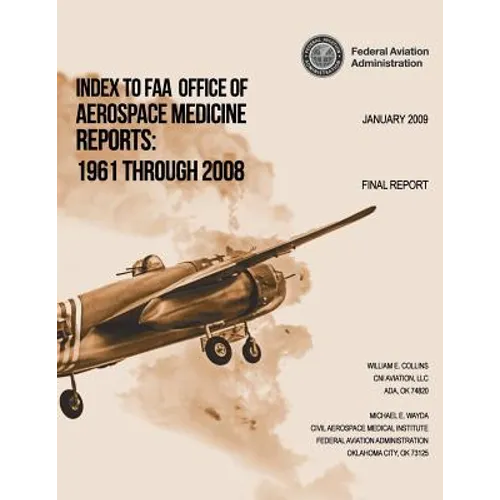 Index to FAA Office of Aerospace Medicine Reports: 1961 Through 2008