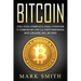 Bitcoin: Una Guía Completa para Conocer y Comenzar con la Criptomoneda más Grande del Mundo (Libro en Español/Bitcoin Book Spanish Version)