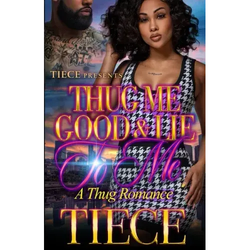 Thug Me Good And Lie To Me