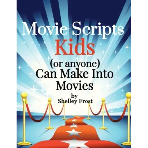 Movie Scripts Kids (or anyone) Can Make Into Movies