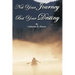 Not Your Journey But Your Destiny