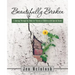 Beautifully Broken: A Journey Through the Bible for Parents of Children with Special Needs