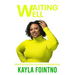 Waiting Well: Maximizing the Journey of Singleness