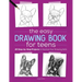 The Easy Drawing Book for Teens: 20 Step-By-Step Projects to Improve Your Drawing Skills