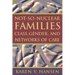 Not-So-Nuclear Families: Class, Gender, and Networks of Care