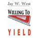 Willing to Yield