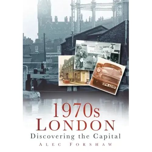 1970s London: Discovering the Capital