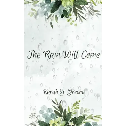 The Rain Will Come