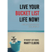 Live Your Bucket List Life Now: A Roadmap to Happiness Starting with 6 Minutes a Day